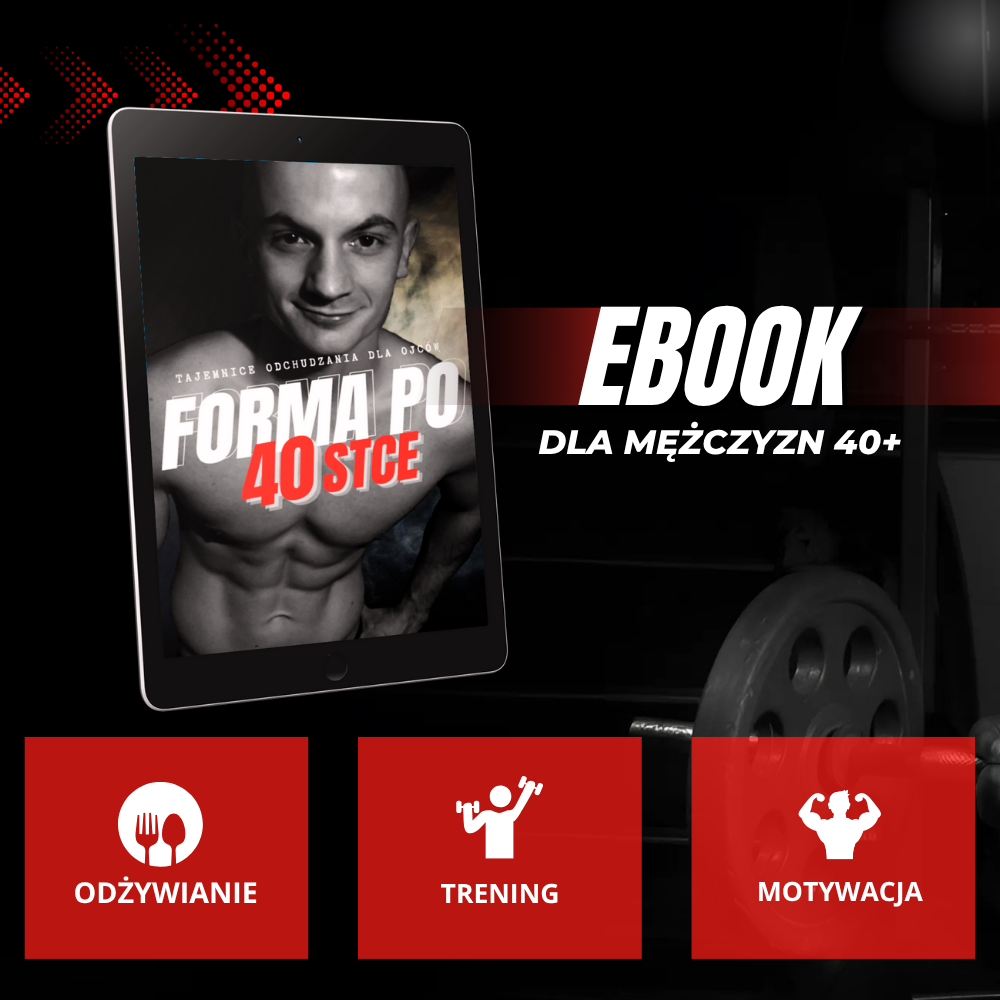 Forma po 40-stce. Praktyczny poradnik dla mężczyzn – ebook